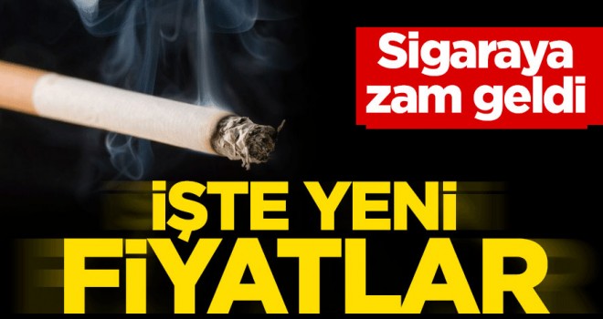 Sigaraya zam geldi! İşte yeni fiyatlar