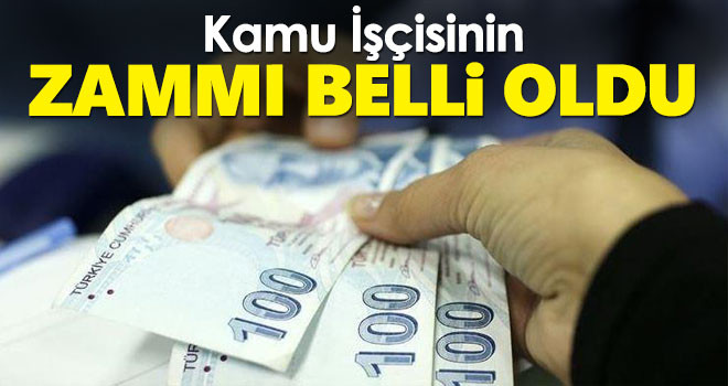 Kamu işçisinin zammı belli oldu