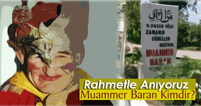 Muammer Baran Abimizi Rahmetle Anıyoruz