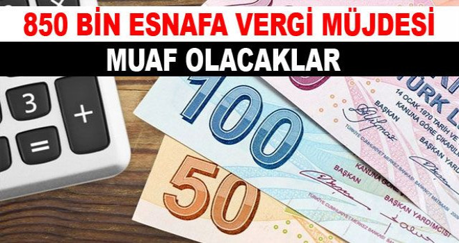 Cumhurbaşkanı Erdoğan: 850 bin esnafa vergi muafiyeti
