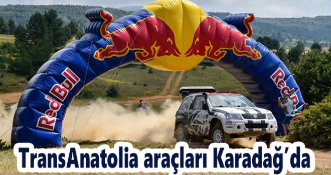 TransAnatolia araçları Karadağ’da