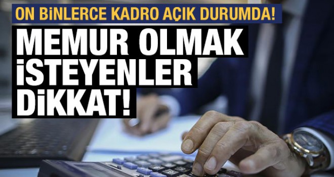 On binlerce yeni kadro açıldı! Memur olmak isteyenler dikkat!