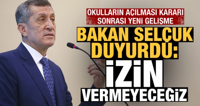 Bakan Ziya Selçuk'tan son dakika açıklaması: 8. ve 12. sınıflar hariç izin verilmeyecek