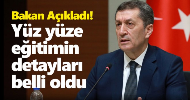 Yüz yüze eğitimin detayları belli oldu