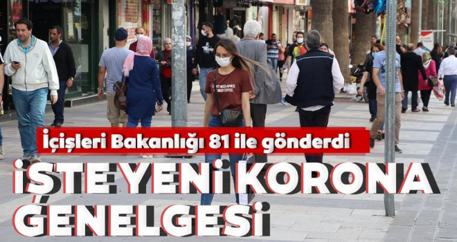 İçişleri'nden 81 ile yeni korona genelgesi!