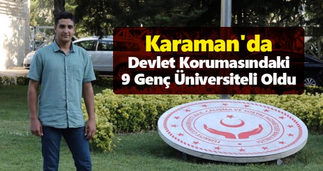 Karaman'da Devlet Korumasındaki 9 Genç Üniversiteli Oldu