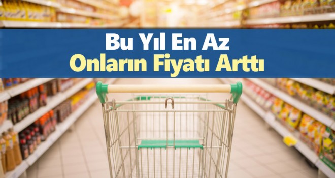 Bu Yıl En Az Onların Fiyatı Arttı