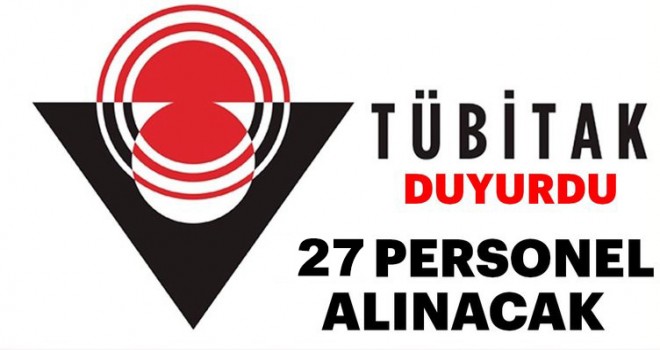 TÜBİTAK 27 personel alacak