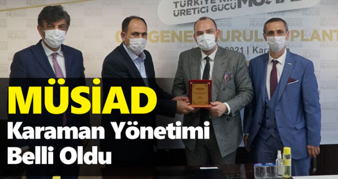 MÜSİAD Karaman Yönetimi Belli Oldu