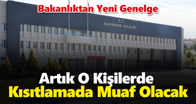 İçişleri'nden 81 ile genelge, kısıtlamadan muaf tutulacaklar