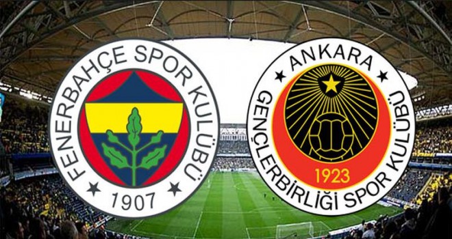 Fenerbahçe - Gençlerbirliği Maçı