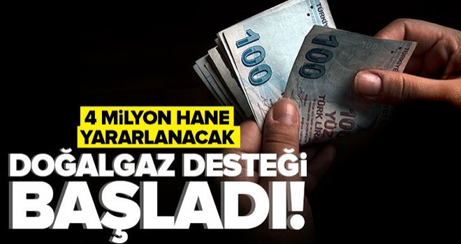 Dört milyon haneye doğal gaz desteği başvuruları başladı