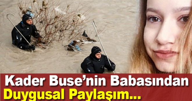 Antalya'daki hortum sırasında kaybolan Kader Buse'nin babasından duygusal paylaşım