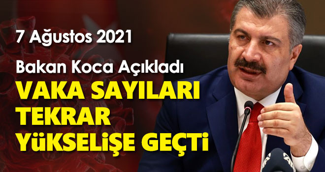 7 Ağustos koronavirüs tablosu! Vaka Sayılarında Son Durum