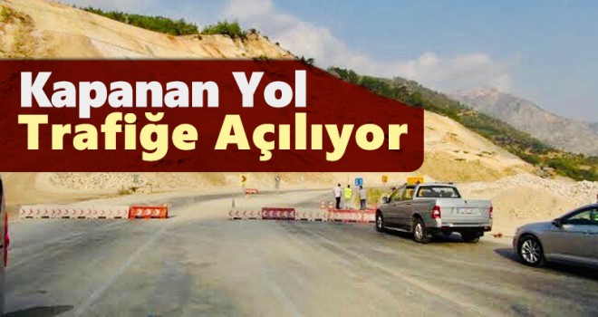 Kapanan Yol Sonunda Açılıyor