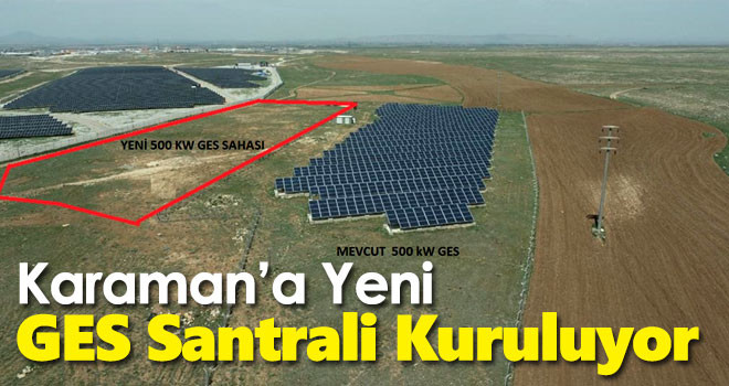 Karaman'a yeni GES Santrali kuruluyor