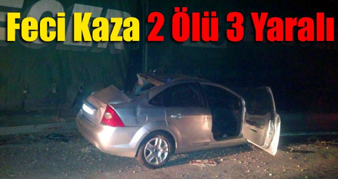 Feci Kaza 2 Ölü 3 Yaralı