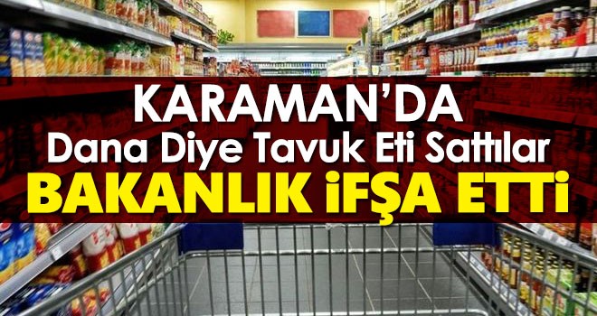 Karaman'da Dana Sucuk Diye Tavuk Eti Sattılar