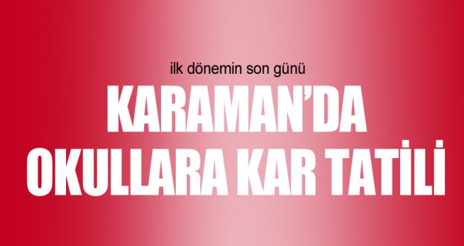 Karaman'da Okullara Kar Tatili