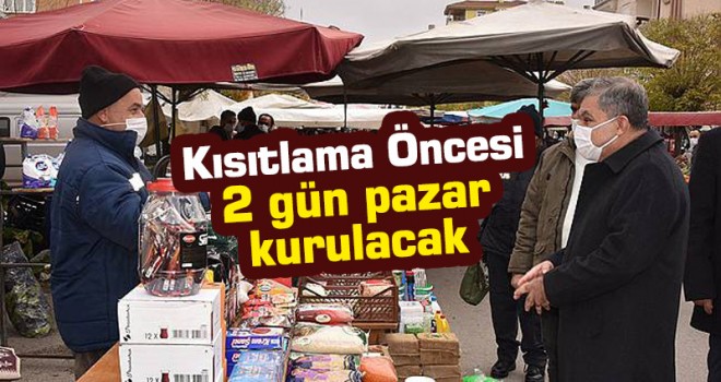 Karaman'da kısıtlama öncesi 2 gün pazar kurulacak