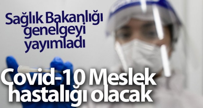 COVİD-19 meslek hastalığı olacak
