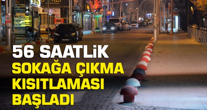 Sokağa çıkma kısıtlaması başladı