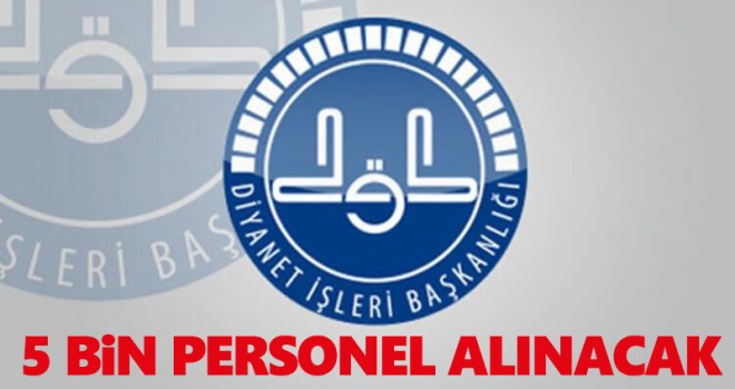 Diyanet İşleri Başkanlığı 5 bin personel alımı! Başvurular ne zaman?