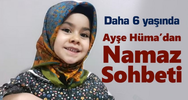 Ayşe Hüma'dan Namaz Sohbetleri