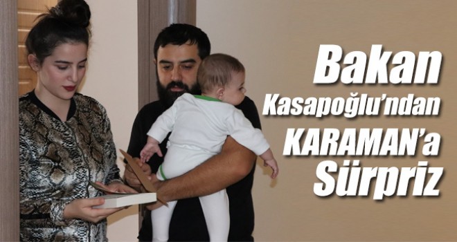 Bakan Kasapoğlu'ndan Karaman'a Sürpriz