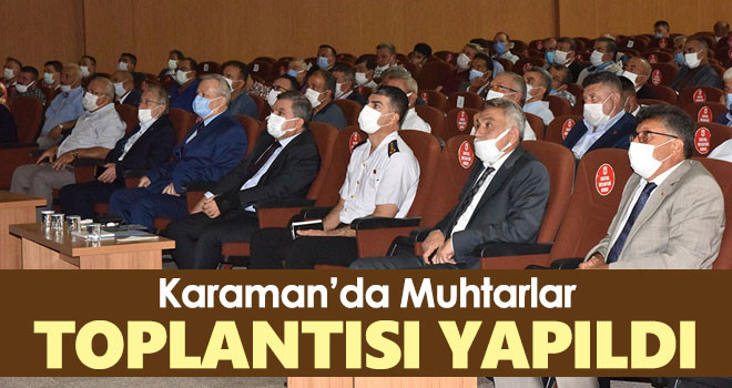 Karaman'da muhtarlar toplantısı yapıldı