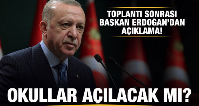 Başkan Erdoğan'dan okullarla ilgili açıklama