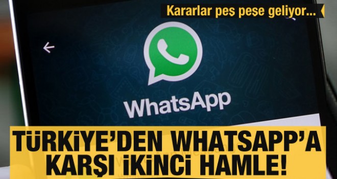 Türkiye'den WhatsApp'a karşı ikinci hamle!