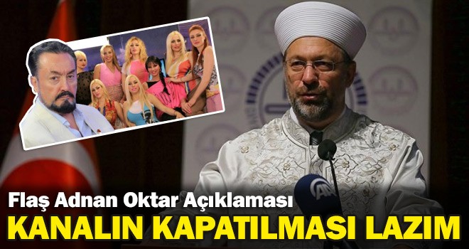 Adnan Oktar'ın Kanalının Kapatılması Lazım
