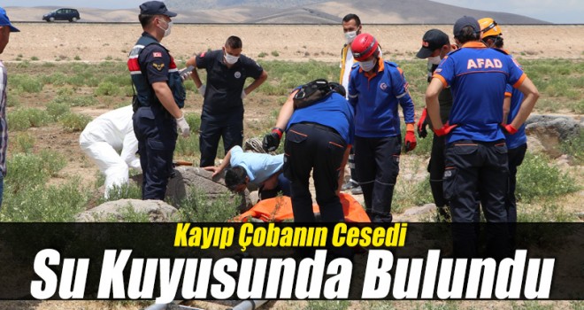 Kayıp çobanın cesedi su kuyusunda bulundu