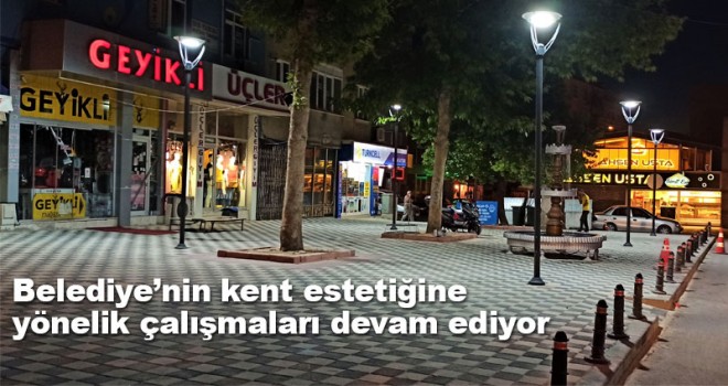 Belediyenin kent estetiğine yönelik çalışmaları sürüyor