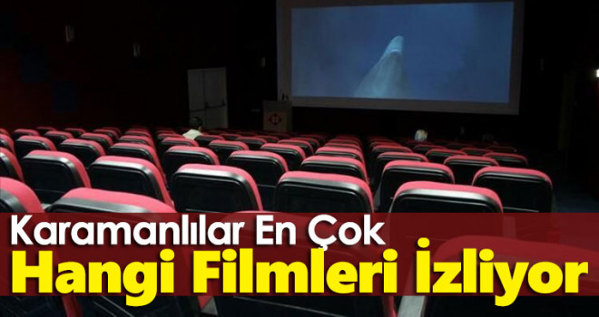 Karaman'da yerli filmler daha çok seviliyor