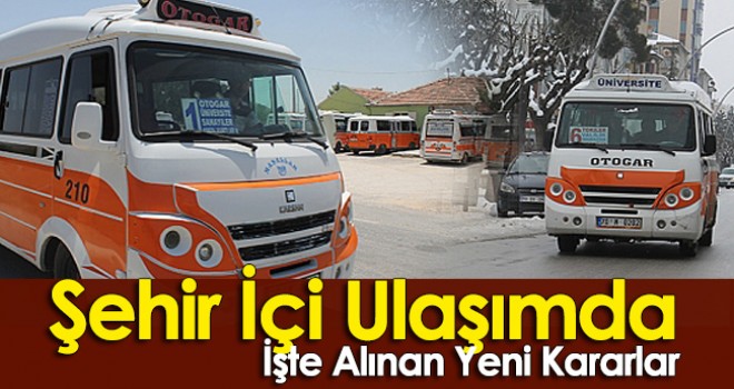 Şehir İçi Ulaşımda Yeni Kararlar Alındı.