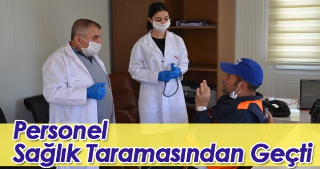 Temizlik personeli sağlık taramasından geçti