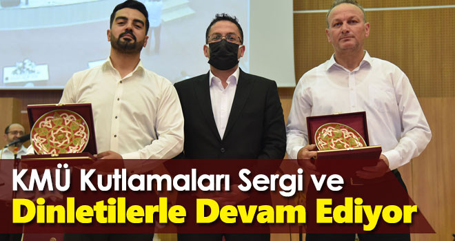 KMÜ Kutlamaları Sergi ve Dinletilerle Devam Ediyor