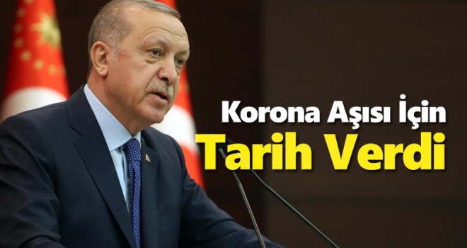 Cumhurbaşkanı Erdoğan korona aşısı için tarih verdi