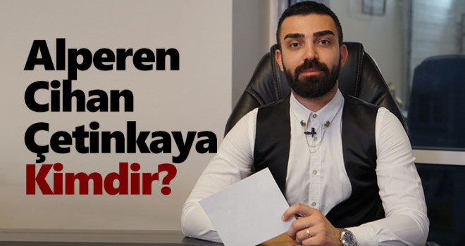 Alperen Cihan Çetinkaya Kimdir?