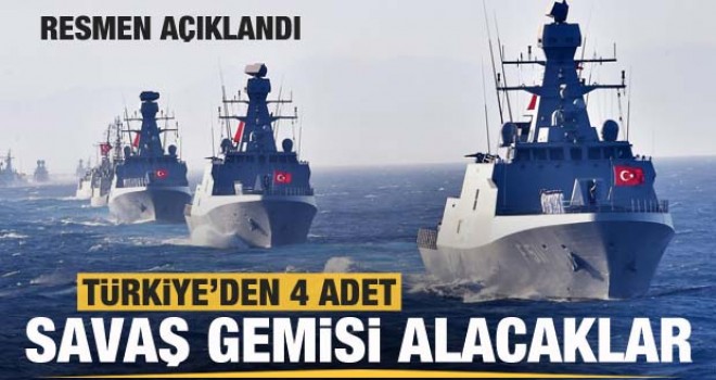 Türkiye'den 4 adet savaş gemisi alacaklar