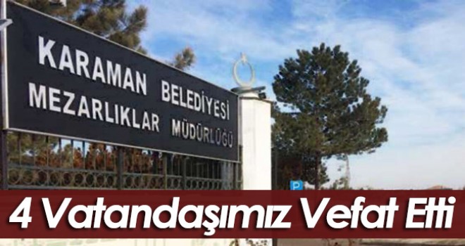 Karaman'da 4 kişi hayatını kaybetti