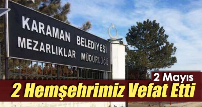 Karaman'da 2 kişi hayatını kaybetti