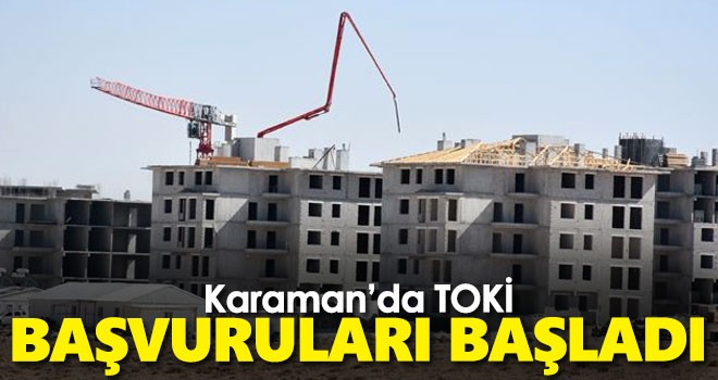 Karaman'da TOKİ başvuruları başladı