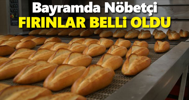 Karaman'da Bayramda Nöbetçi Fırınlar Belli Oldu
