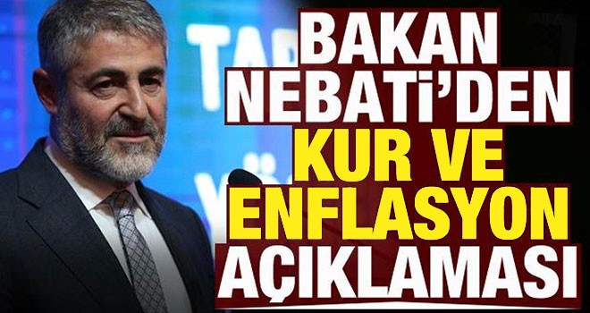 Bakan Nebati'den Döviz Kuru ve Enflasyon Açıklaması