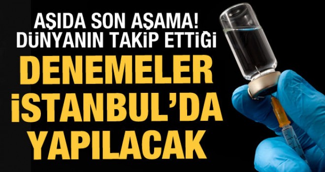 Almanya'nın geliştirdiği koronavirüs aşısının gönüllü denemeleri İstanbul'da da yapılacak