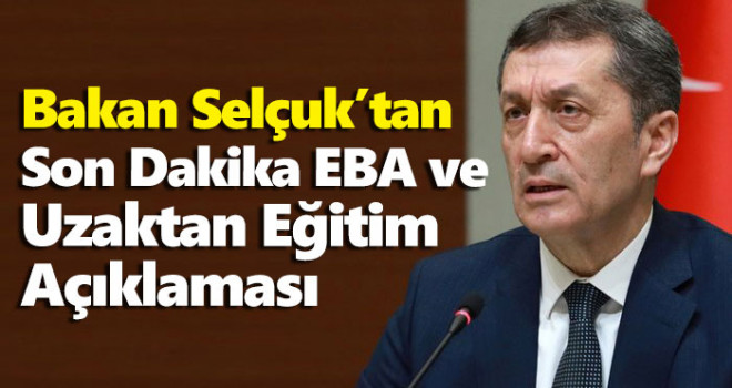 Bakan Selçuk'tan EBA ve yüz yüze eğitim açıklaması