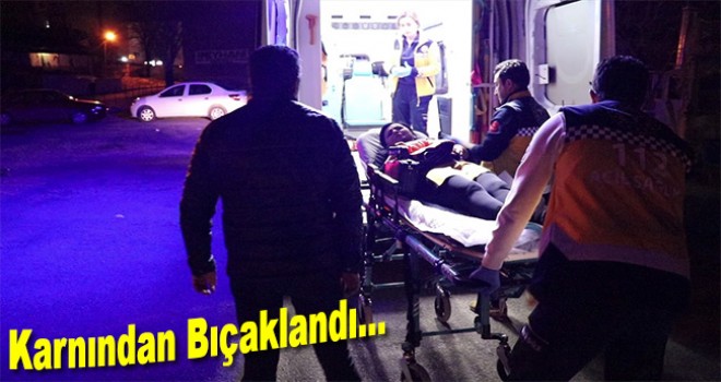 Karaman'da karnından bıçaklanan kadın yaralandı